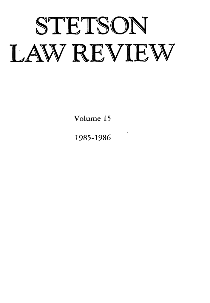 handle is hein.journals/stet15 and id is 1 raw text is: STETS ON
LAW REVIEW
Volume 15

1985-1986


