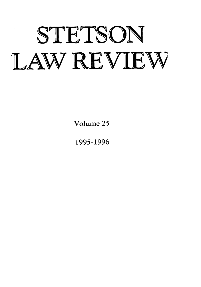 handle is hein.journals/stet25 and id is 1 raw text is: STETS ON
LAW REVIEW
Volume 2 5

1995-1996


