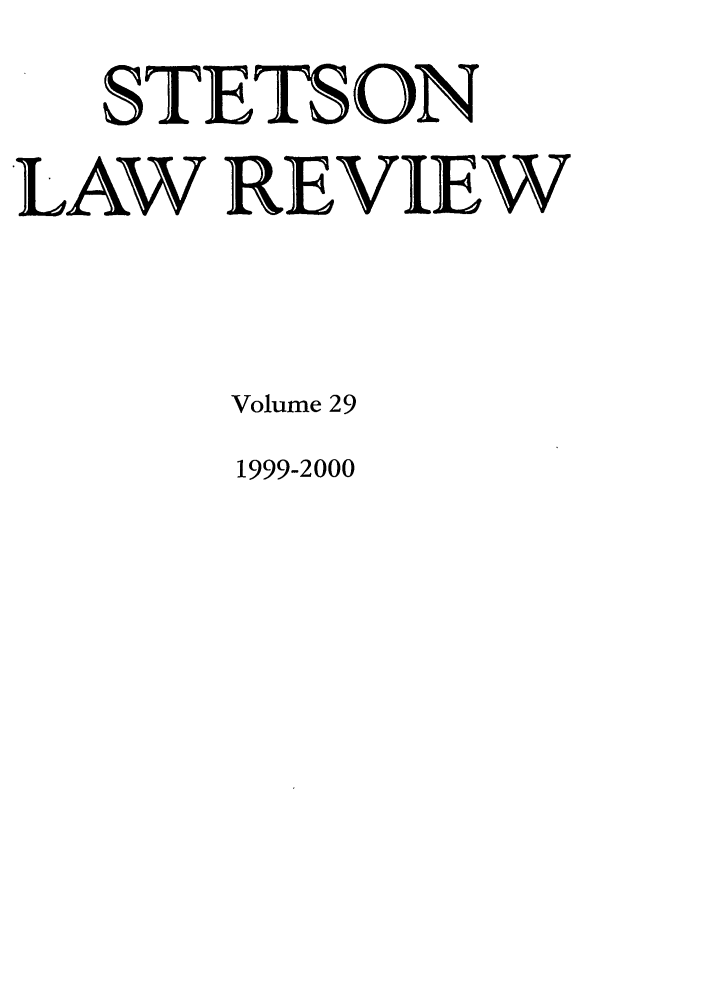 handle is hein.journals/stet29 and id is 1 raw text is: STEThON
'LAW REVIEW
Volume 29

1999-2000


