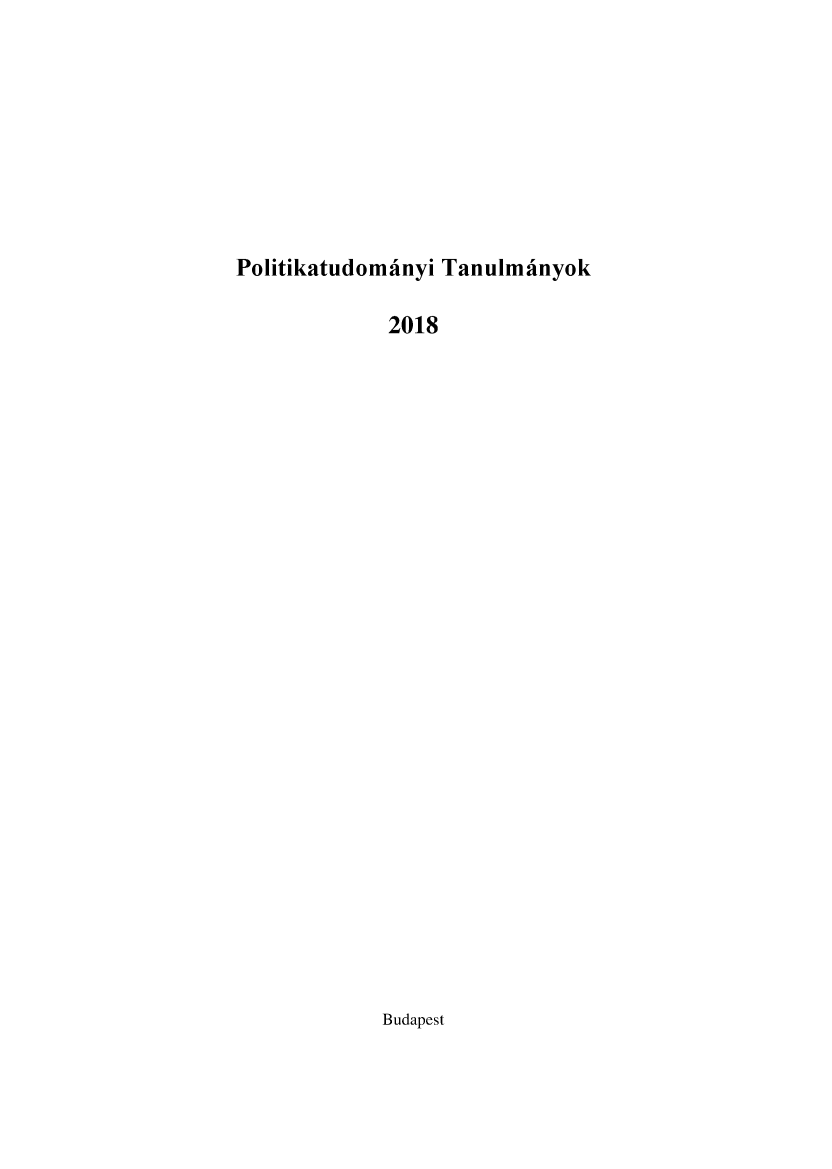 handle is hein.journals/stpolsc2018 and id is 1 raw text is: 








Politikatudominyi Tanulmanyok


2018


Budapest


