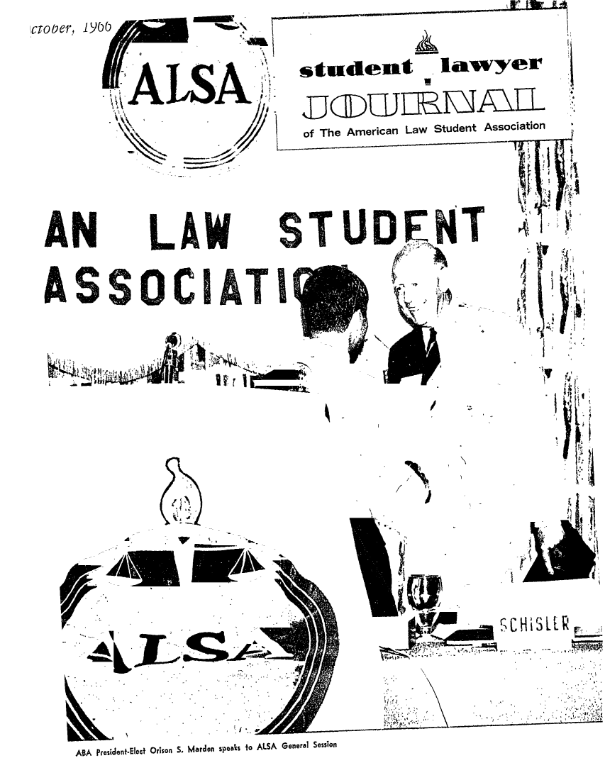 handle is hein.journals/studljer12 and id is 1 raw text is: ï»¿cover, 1Y

-XA

AN LAW
A      T

A

V

Orison S. Marden speaks to ALSA General Session

N
I

lb
e~3 I.

ABA President-Elect

00

student lawyer
of The American Law Student Association
T UD T
0! J*
fil


