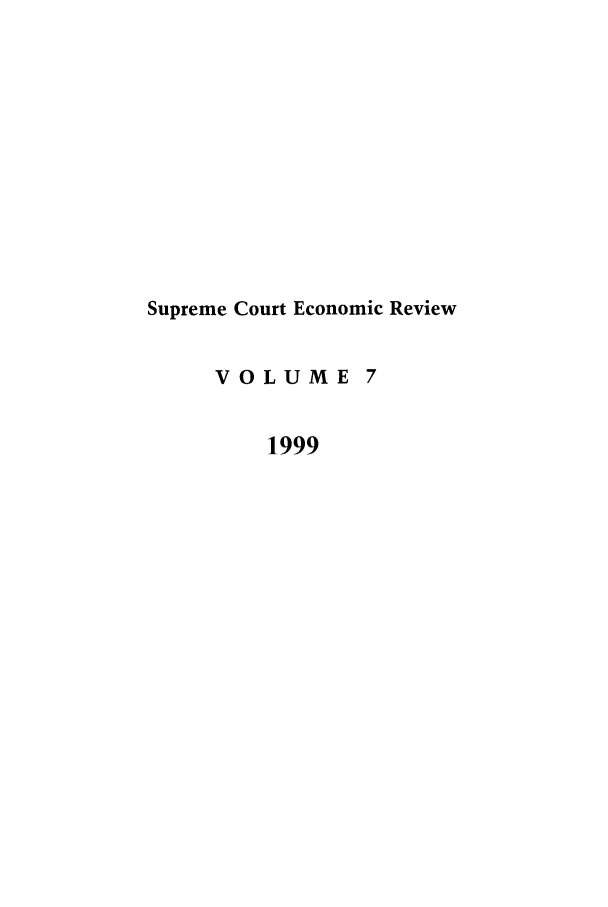 handle is hein.journals/supeco7 and id is 1 raw text is: Supreme Court Economic Review
VOLUME 7
1999


