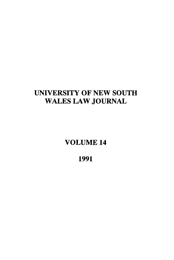 handle is hein.journals/swales14 and id is 1 raw text is: UNIVERSITY OF NEW SOUTH
WALES LAW JOURNAL
VOLUME 14
1991


