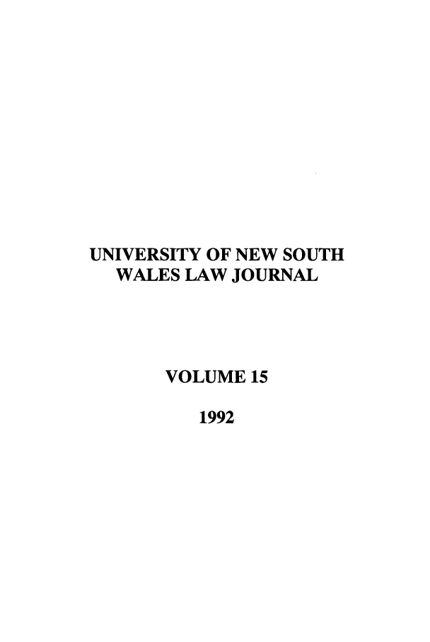 handle is hein.journals/swales15 and id is 1 raw text is: UNIVERSITY OF NEW SOUTH
WALES LAW JOURNAL
VOLUME 15
1992


