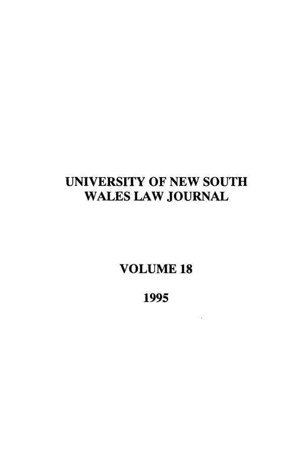 handle is hein.journals/swales18 and id is 1 raw text is: UNIVERSITY OF NEW SOUTH
WALES LAW JOURNAL
VOLUME 18
1995


