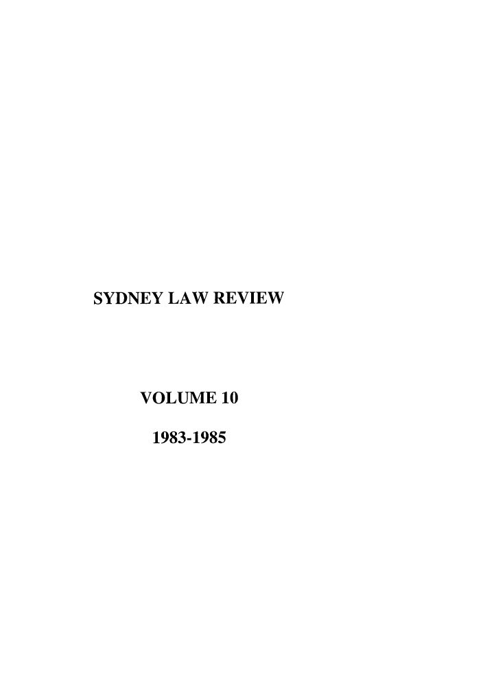 handle is hein.journals/sydney10 and id is 1 raw text is: SYDNEY LAW REVIEW
VOLUME 10
1983-1985


