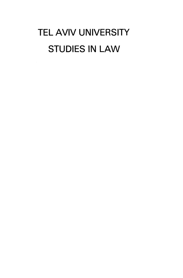 handle is hein.journals/telavusl7 and id is 1 raw text is: TEL AVIV UNIVERSITY
STUDIES IN LAW



