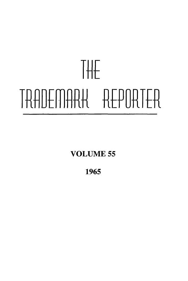handle is hein.journals/thetmr55 and id is 1 raw text is: I ulIt m lRR

REFPRTER

VOLUME 55

1965

1


