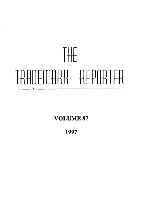 handle is hein.journals/thetmr87 and id is 1 raw text is: TF
TR DtR1+RR~

REFpURlTR

VOLUME 87

1997

1


