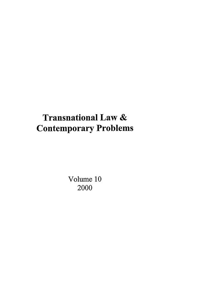 handle is hein.journals/tlcp10 and id is 1 raw text is: Transnational Law &
Contemporary Problems
Volume 10
2000


