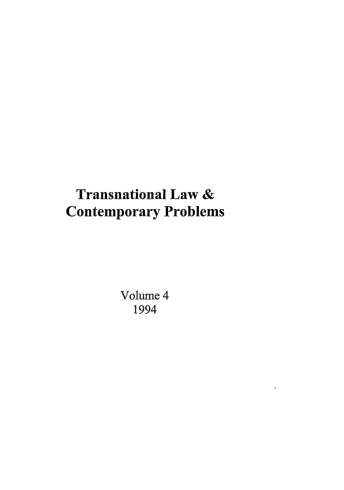 handle is hein.journals/tlcp4 and id is 1 raw text is: Transnational Law &
Contemporary Problems
Volume 4
1994



