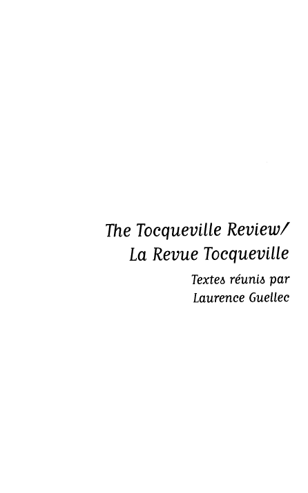 handle is hein.journals/tocqvr26 and id is 1 raw text is: The Tocqueville Review/
La Revue Tocqueville
Texte6 reuni par
Laurence Guellec


