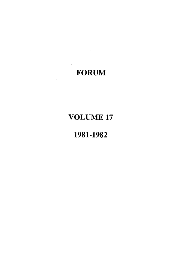 handle is hein.journals/ttip17 and id is 1 raw text is: FORUM
VOLUME 17
1981-1982


