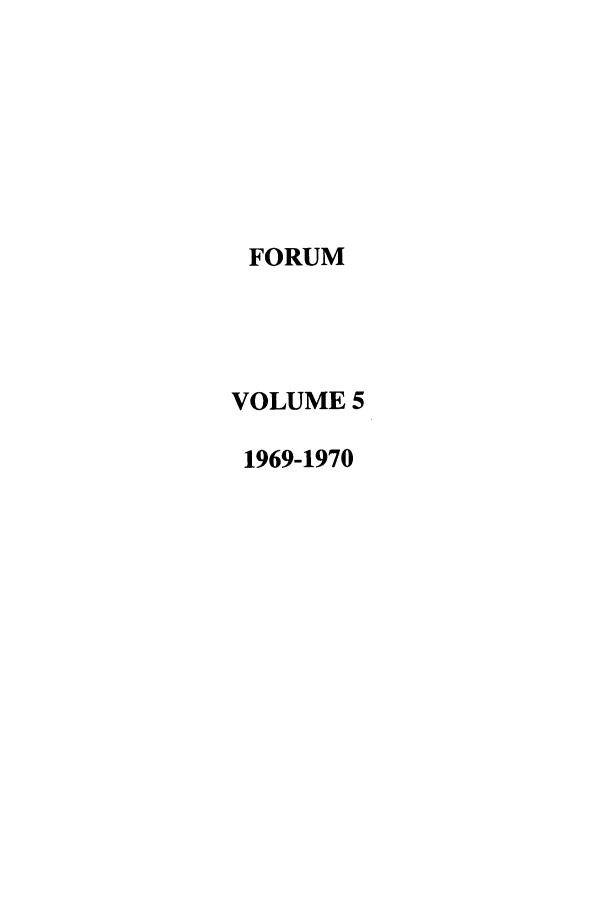 handle is hein.journals/ttip5 and id is 1 raw text is: FORUM
VOLUME 5
1969-1970


