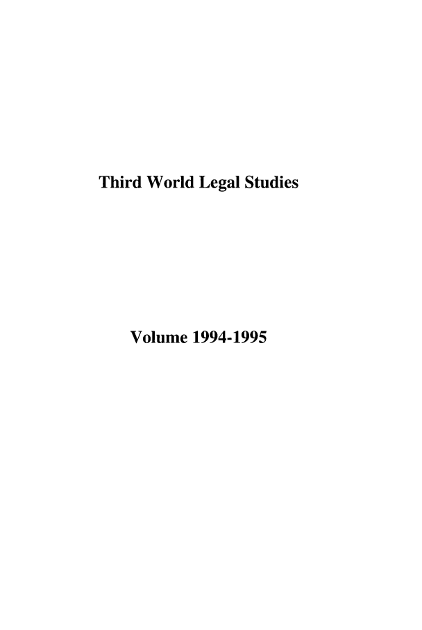 handle is hein.journals/twls1994 and id is 1 raw text is: Third World Legal Studies
Volume 1994-1995


