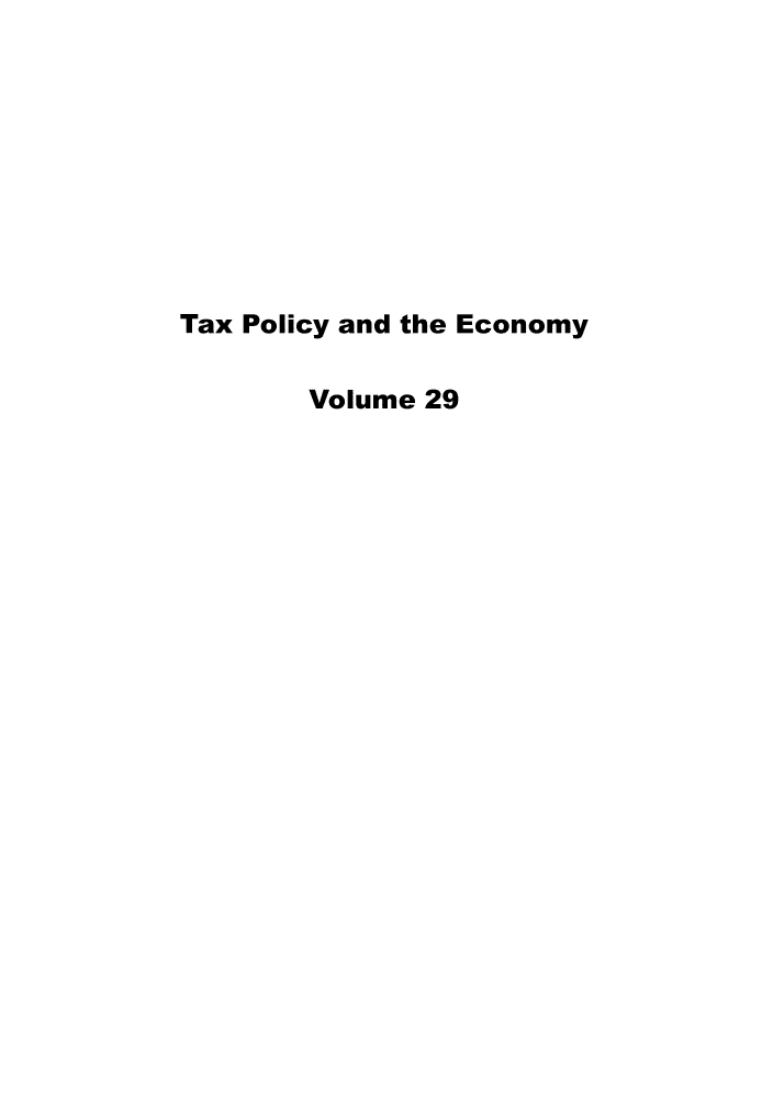 handle is hein.journals/txpeco29 and id is 1 raw text is: 









Tax Policy and the Econo my

        Volu me 29


