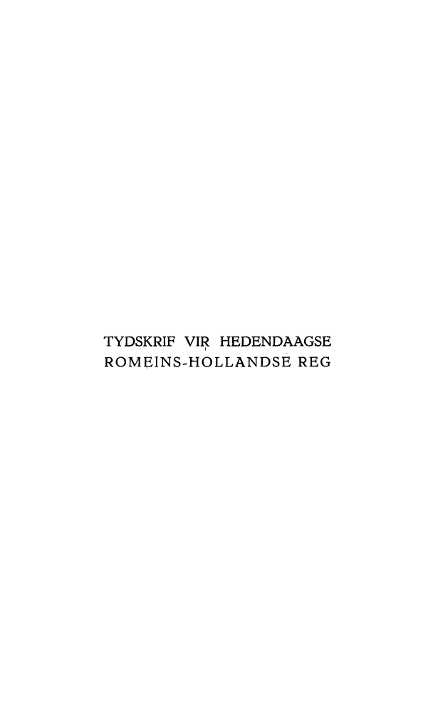 handle is hein.journals/tyromhldre15 and id is 1 raw text is: 




















TYDSKRIF VIR HEDENDAAGSE
ROMEINS-HOLLANDSE REG


