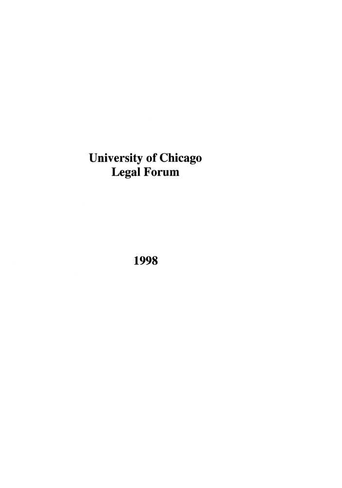 handle is hein.journals/uchclf1998 and id is 1 raw text is: University of Chicago
Legal Forum
1998


