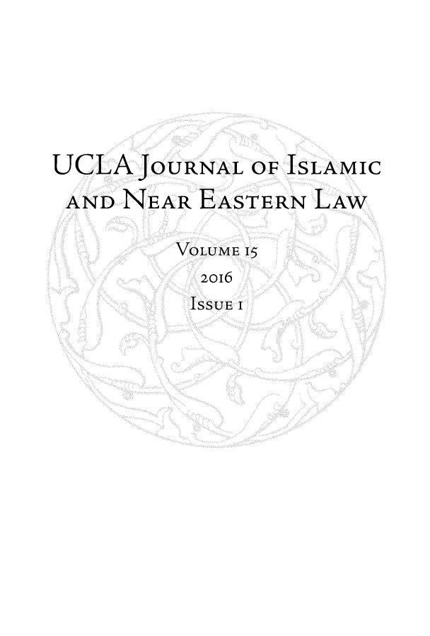 handle is hein.journals/ucjicneal15 and id is 1 raw text is: 







UCLAJ


OURNAL OF ISLAMIC


AND NEAR EASTERN  LAW

        VOLUME 15
          2016
          ISSUE I


