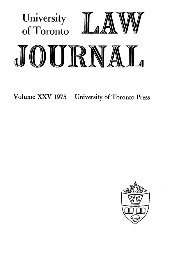 handle is hein.journals/utlj25 and id is 1 raw text is: University
of Toronto
JOUA

Volume XXV 1975

University of Toronto Press

a7r


