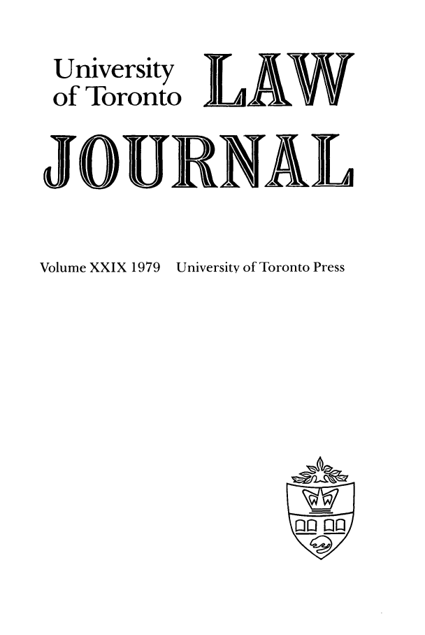 handle is hein.journals/utlj29 and id is 1 raw text is: University iir
of Toronto
Jou1RNAL
Volume XXIX 1979 University of Toronto Press
,nnnn


