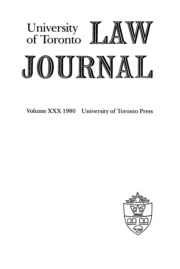 handle is hein.journals/utlj30 and id is 1 raw text is: University
of Toronto

Jo

L

Volume XXX 1980 University of Toronto Press
&R7


