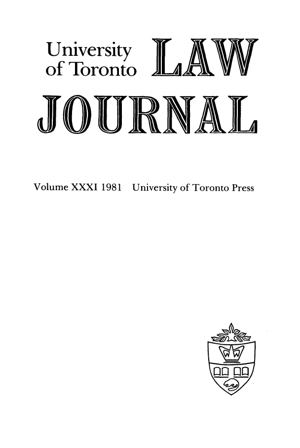 handle is hein.journals/utlj31 and id is 1 raw text is: University
of Toronto
JoUl

Volume XXXI 1981

University of Toronto Press

nonri
4

ZL


