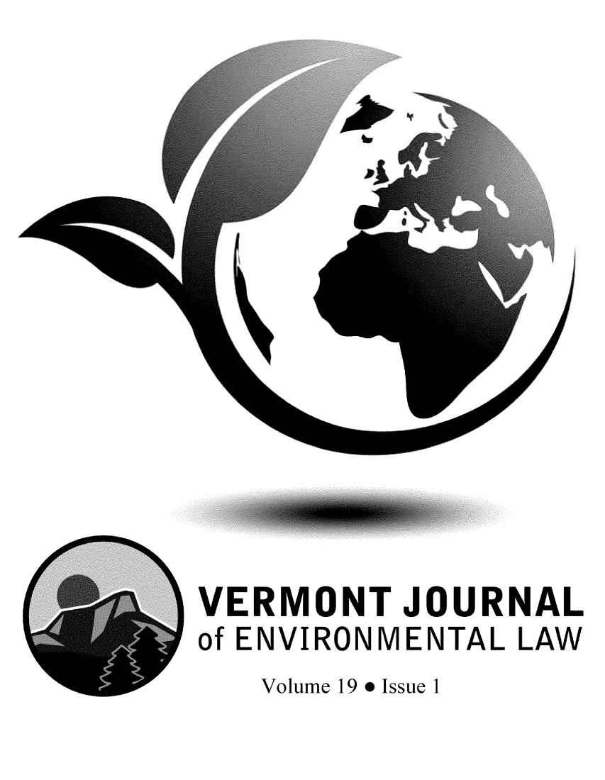handle is hein.journals/vermenl19 and id is 1 raw text is: 















VERMONT   JOURNAL
of ENVIRONMENTAL LAW


Volume 19 * Issue 1



