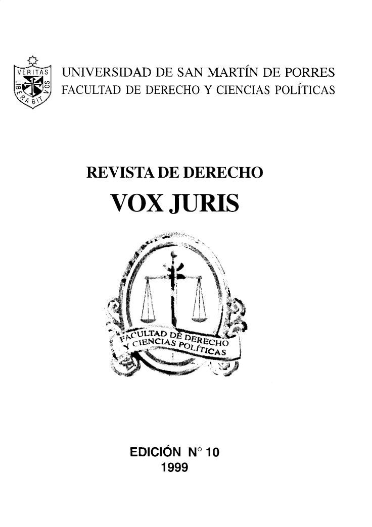 handle is hein.journals/voxjurs10 and id is 1 raw text is: 



UNIVERSIDAD DE SAN MARTÍN DE PORRES
FACULTAD DE DERECHO Y CIENCIAS POLÍTICAS





   REVISTA DE DERECHO

     VOX JURIS


EDICIÓN No 10
    1999


