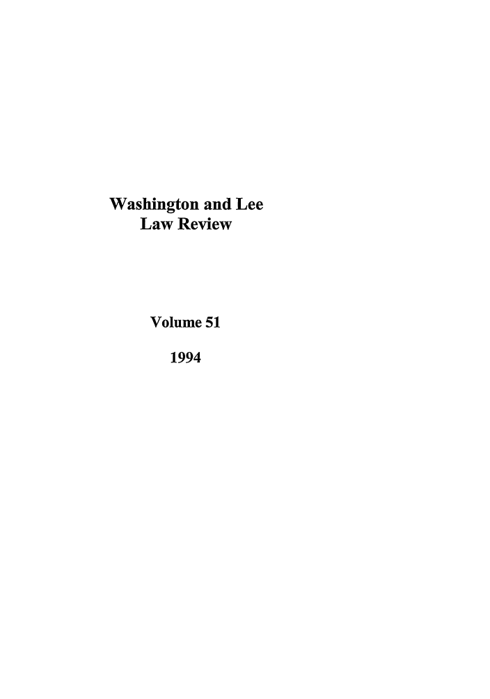handle is hein.journals/waslee51 and id is 1 raw text is: Washington and Lee
Law Review
Volume 51
1994


