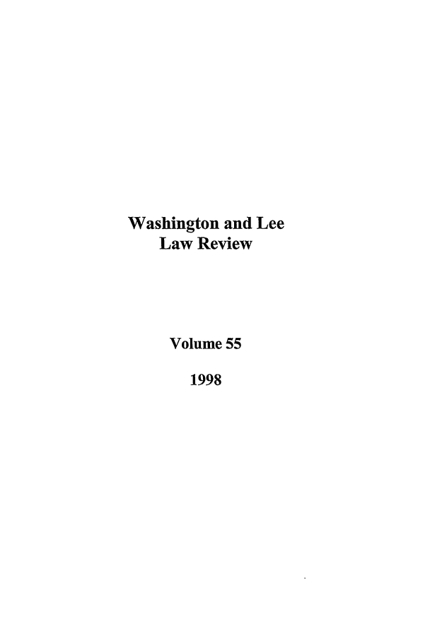 handle is hein.journals/waslee55 and id is 1 raw text is: Washington and Lee
Law Review
Volume 55
1998


