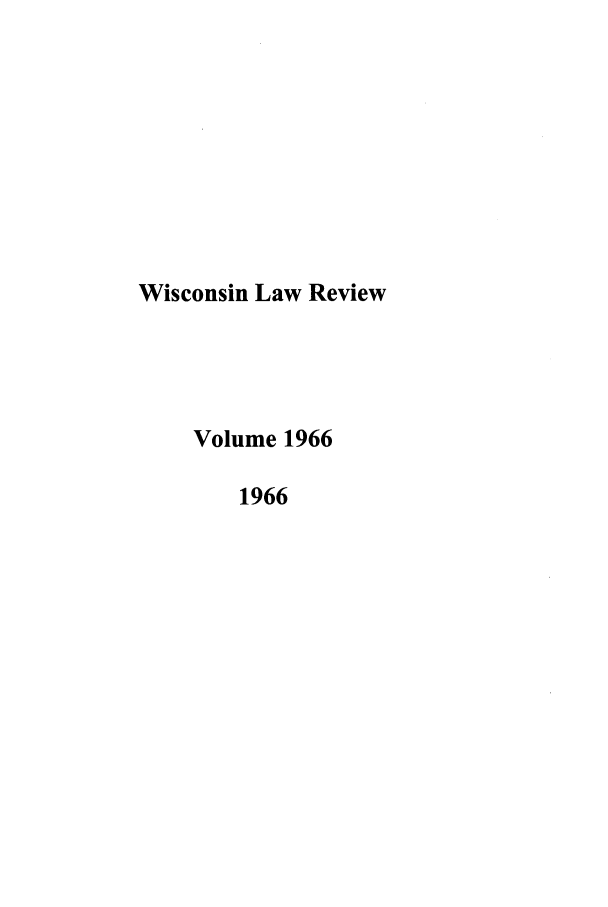 handle is hein.journals/wlr1966 and id is 1 raw text is: Wisconsin Law Review
Volume 1966
1966


