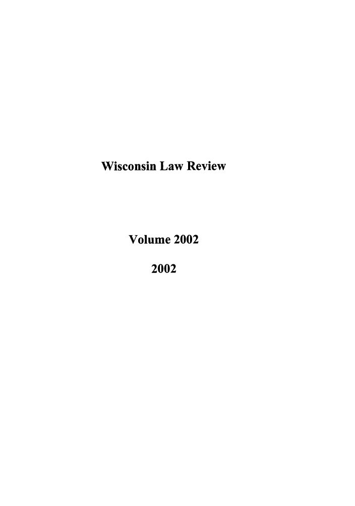 handle is hein.journals/wlr2002 and id is 1 raw text is: Wisconsin Law Review
Volume 2002
2002


