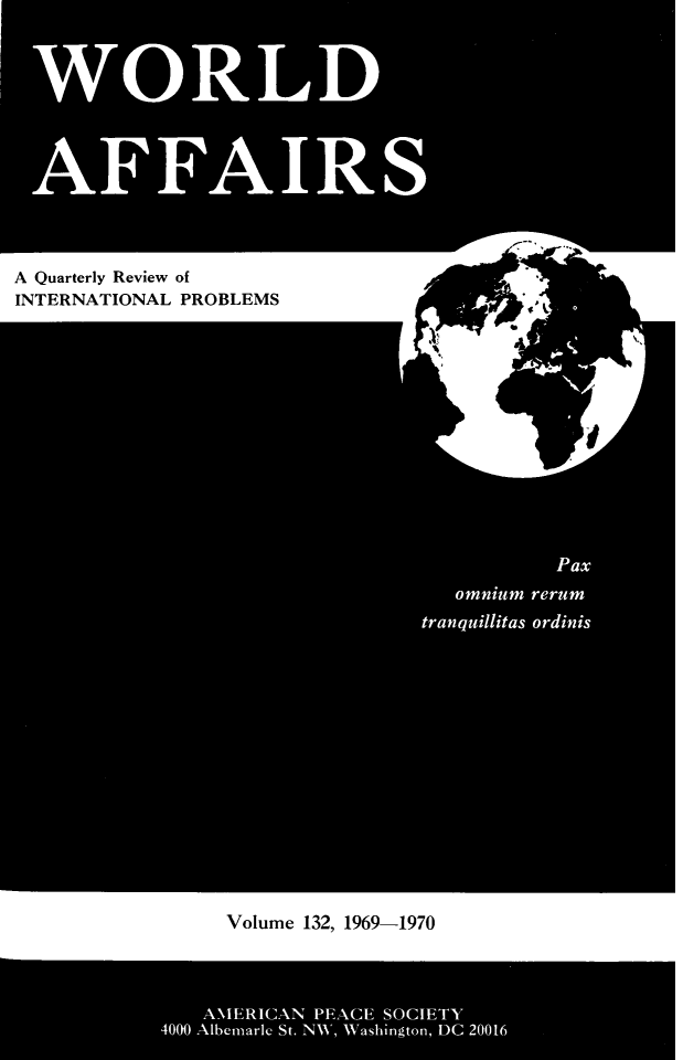 handle is hein.journals/wrldaf132 and id is 1 raw text is: A Quarterly Review of
INTERNATIONAL PROBLEMS
3

Volume 132, 1969-1970


