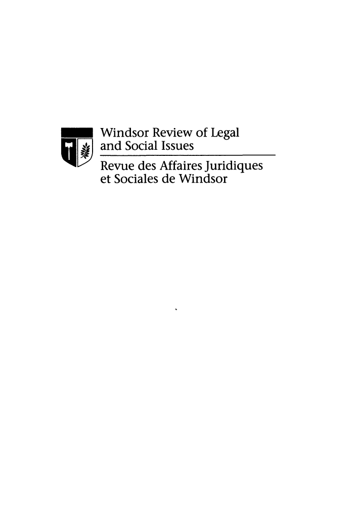 handle is hein.journals/wrlsi32 and id is 1 raw text is: Windsor Review of Legal
j F] and Social Issues
Revue des Affaires Juridiques
et Sociales de Windsor



