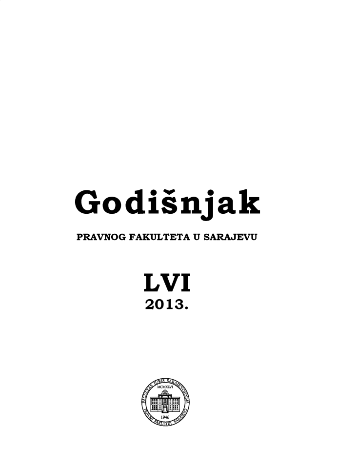 handle is hein.journals/ybklfsrj56 and id is 1 raw text is: Godisnjak
PRAVNOG FAKULTETA U SARAJEVU
LVI
2013.
1946


