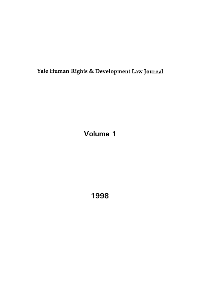 handle is hein.journals/yhurdvl1 and id is 1 raw text is: Yale Human Rights & Development Law Journal

Volume 1

1998


