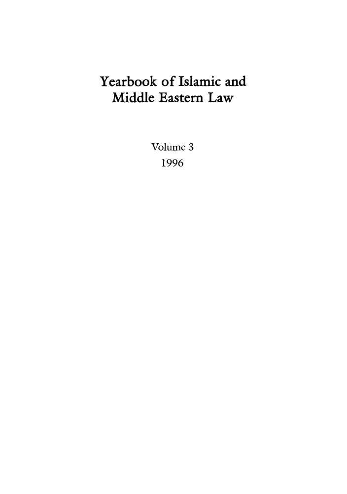 handle is hein.journals/yislamie3 and id is 1 raw text is: Yearbook of Islamic and
Middle Eastern Law
Volume 3
1996


