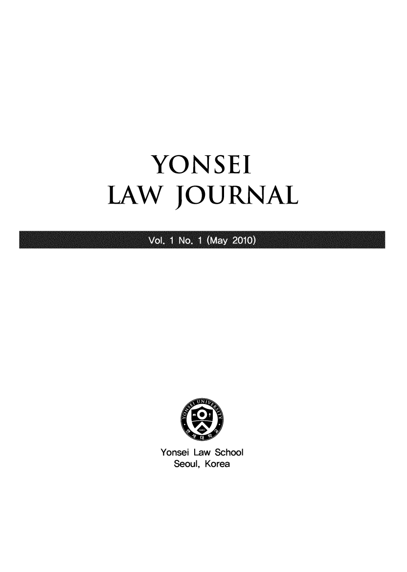 handle is hein.journals/yonsei1 and id is 1 raw text is: YONSEI
LAW JOURNAL

Yonsei Law School
Seoul, Korea


