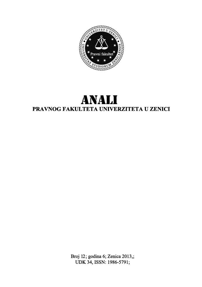 handle is hein.journals/zenici12 and id is 1 raw text is: 



                   IlTET U~












               ANALI
PRAVNOG  FAKULTETA  UNIVERZITETA  U ZENICI

























            Broj 12; godina 6; Zenica 2013,;
            UJDK 34, ISSN: 1986-5791;


