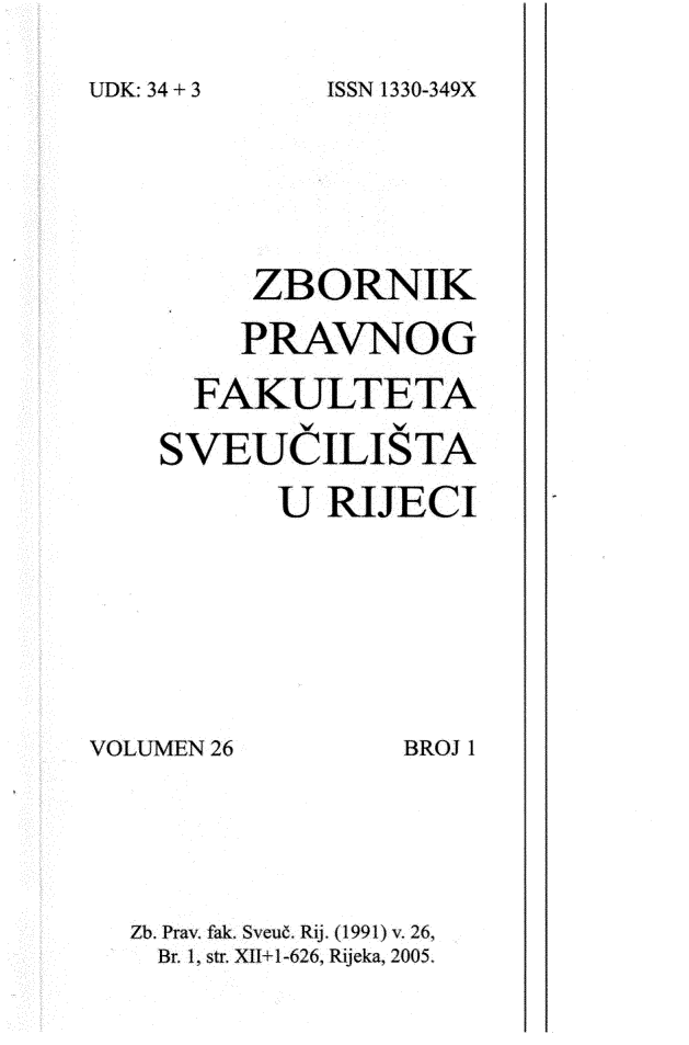 handle is hein.journals/zfsrijeci26 and id is 1 raw text is: 


ISSN 1330-349X


     ZBORNIK

     PRAVNOG

  FAKULTETA

SVEUCILISTA

      U  RIJECI


VOLUMEN 26


Zb. Pray. fak. SveuL. Rij. (199) 1v. 26,
Br. 1, str. XII+1-626, Rijeka, 2005.


BROJ 1


UDK: 34 + 3


