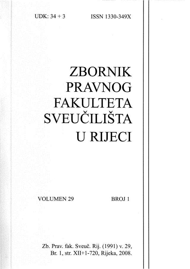 handle is hein.journals/zfsrijeci29 and id is 1 raw text is: 
ISSN 1330-349X


     ZBORNIK

     PRAVNOG

  FAKULTETA

SVEUCILISTA


      U  RIJECI


VOLUMEN 29


BROJ 1


Zb. Pray. fak. Sve6. Rij. (1991) v. 29.
  Br. 1. str. X I+1-720, Rijeka. 2008.


UDK: 34 1 3



