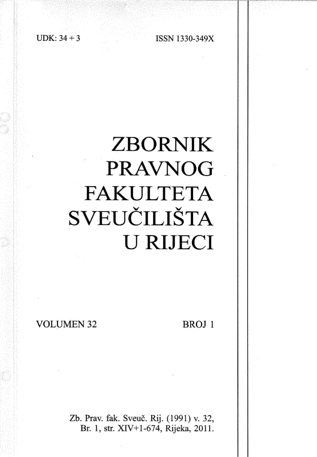 handle is hein.journals/zfsrijeci32 and id is 1 raw text is: 
ISSN 1330-349X


         ZBORNIK
         PRAVNOG
      FAKULTETA
    SVEUCILISTA
          U  RIJECI




VOLUMEN 32        BROJ 1





    Zb. Pray. fak. Sveu. Rij. (1991) v. 32,
    Br. 1, str. XIV+1-674, Rijeka, 2011.


U D K: 3 4 - 3


