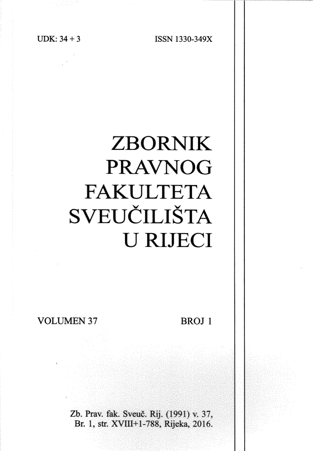 handle is hein.journals/zfsrijeci37 and id is 1 raw text is: 
ISSN 1330-349X


         ZBORNIK
         PRAVNOG
      FAKULTETA
    SVEUCILISTA
           U RIJECI




VOLUMEN 37        BROJ 1





    Zb. Pray. fak. Sveu. Rij. (1991) v. 37,
    Br. 1, str. XVIIIl+1-788. Riieka, 2016.


UDK: 34 + 3


