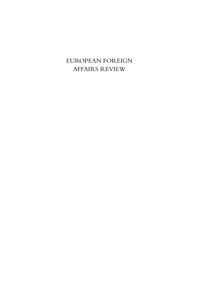handle is hein.kluwer/eurofa0021 and id is 1 raw text is: 








EUROPEAN FOREIGN
  AFFAIRS REVIEW



