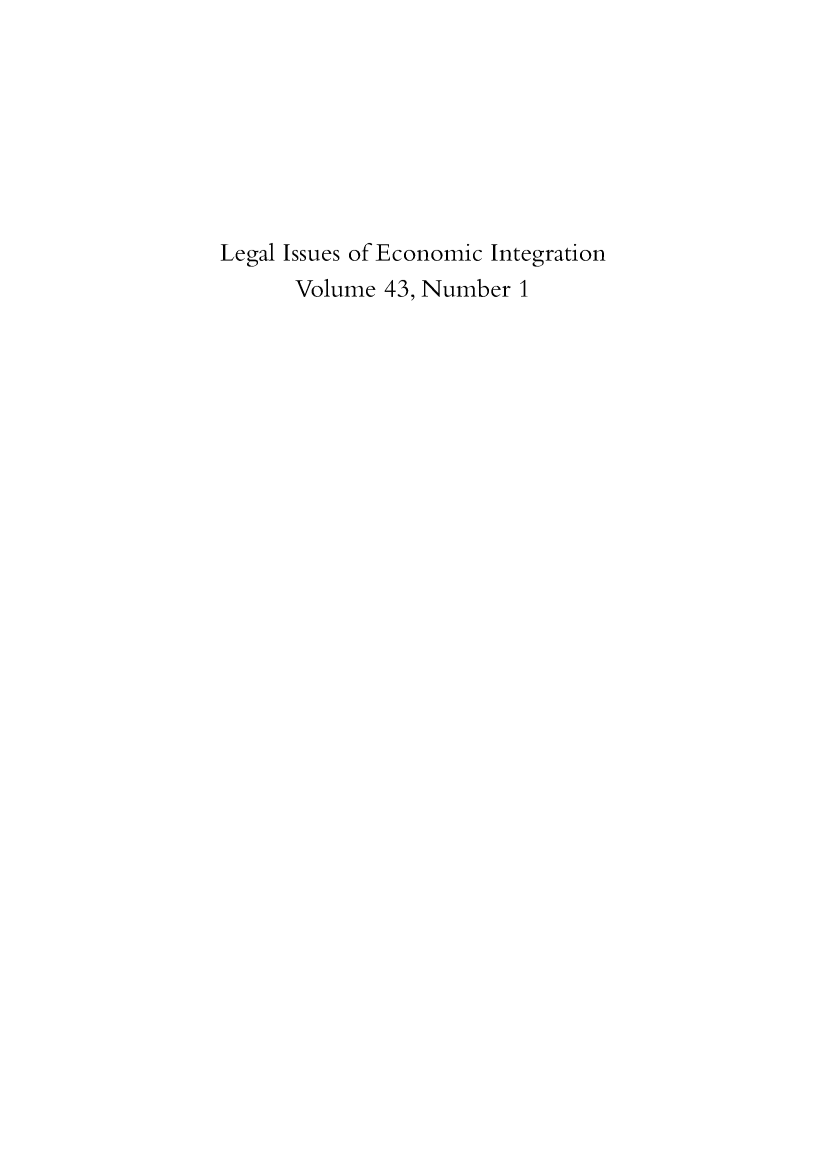 handle is hein.kluwer/liei0043 and id is 1 raw text is: 








Legal Issues of Economic Integration
      Volume 43, Number 1



