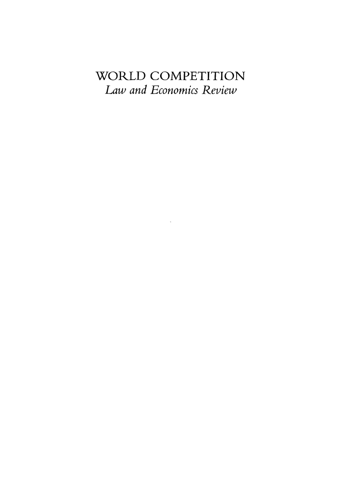 handle is hein.kluwer/wcl0057 and id is 1 raw text is: WORLD COMPETITION
Law and Economics Review


