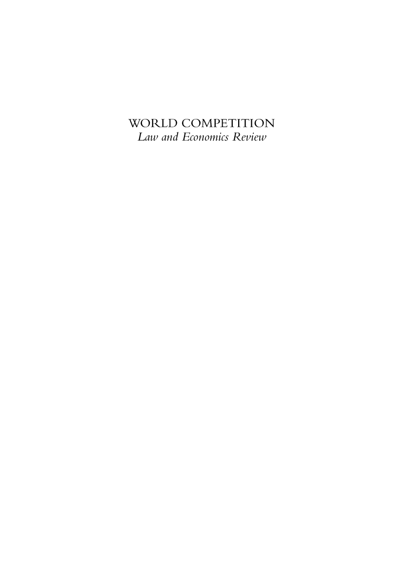 handle is hein.kluwer/wcl0061 and id is 1 raw text is: 








WORLD COMPETITION
Law and Economics Review


