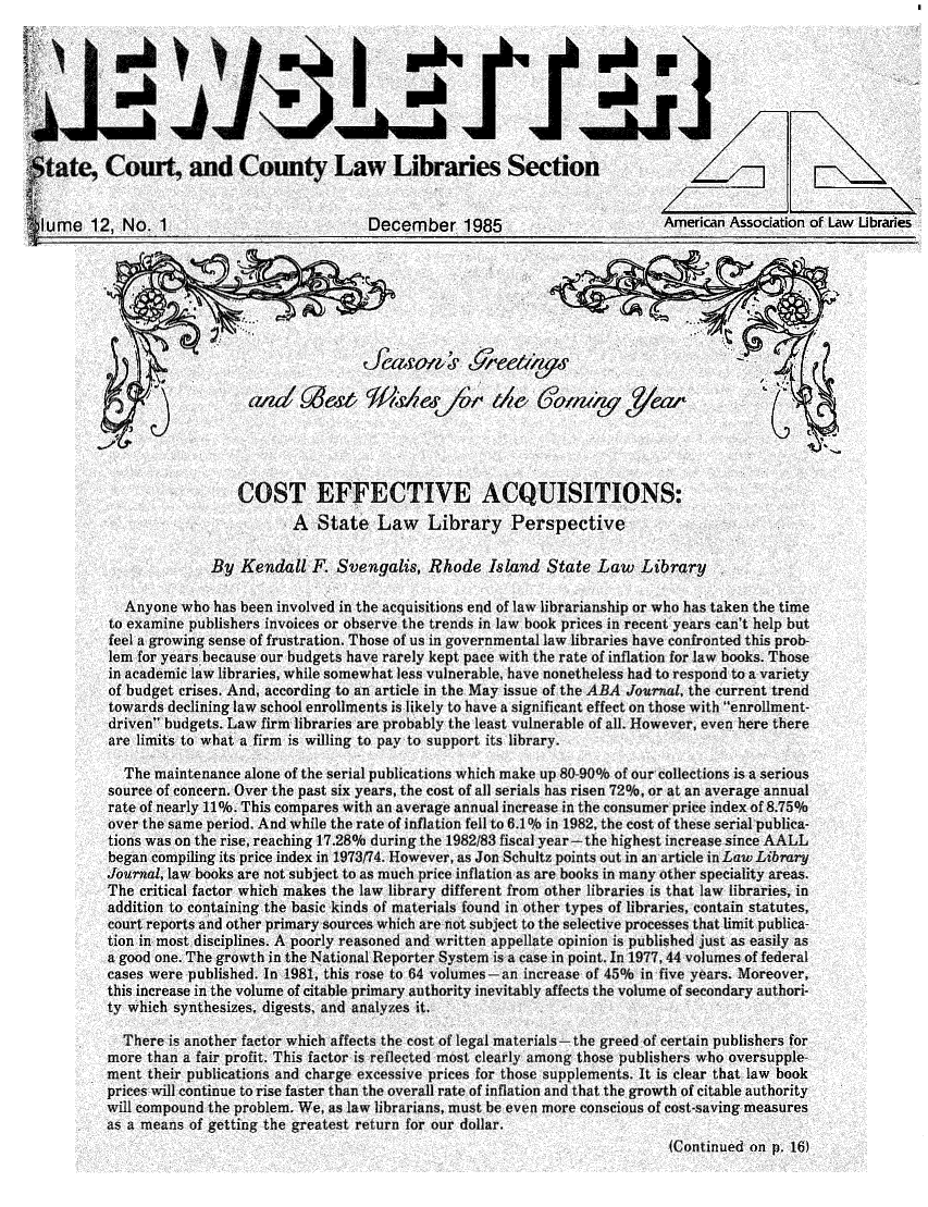 handle is hein.lbr/alsclnws0012 and id is 1 raw text is: I                               *Ib     ion
,.,tate, Court, and County Law Libraries Sectio'
'flume 12, No. 1                   December 1985                 America

111

n Association of Law Ubraries

COST EFFECTIVE ACQUISITIONS:
A State Law Library Perspective
By Kendall F. Svengalis, Rhode Is land State Law) ,ibrar1y
Anyone who has been involved in the acquisitions end of law librarianship or who has taken the time
to examine publishers invoices or observe the trends in law book prices in recent years can't help but
feel a growing sense of frustration. Those of us in governmental law libraries have confronted this prob-
lem for years-because our budgets have rarely kept, pace with the rate of inflation for law books. Those
in academic flaw libraries, while somewhat less vulnerable, have nonetheless had to respond to a variety
of budget crises. And, according to an article in the May issue of the ABA Journal, the current trend
towards declining law school enrollments is likely to have a significant effect on those with enrollment-
drive n budgets. Law firm libraries are probably the least vulnerable of all. However, even here there
are limits to what a firm is willing to pay to support its library.
The maintenance alone of the serial publications which make uip 80-90% of our collections is a serious
source of concern. Over the past six years, the cost of all serials has risen 720k, or at an average annual
rate of nearly 11%. This compares with an average annual increase in the consumer price index of 8.75%
over the same period. And while the rate of inflation fell to 6.1 % in 1982, the cost of these serial publica-
tions was on the rise, reaching 17.28% during the 1982/83 fiscal year- the highest increase since AALL
began compiling its price index in 1973/74. However, as Jon Schultz points out in an article in Law Librar-y
.Journal, law books are not subject to as much price inflation as are books in many other speciality areas.
The critical factor which makes the law library different from other libraries is that law libraries, in
addition to containing the basic kinds of materials found in, other types of libraries, contain statutes,
court reports and other primary sources which are not subject to the selective processes that limit publica-
tion in most, disciplines. A poorly reasoned and written appellate opinion is published just as easily as
a good one. The growth in the National Reporter Systemn is a case in point. In 1977, 44 volumnes of federal
cases were published. In 1981, this rose to 64 volumes-an increase of 45% in five years. Moreover,
this increase in the volume of citable primary authority inevitably affects the volume of secondary authori-
ty which synthesizes, digests, and analyzes it.
There is another factor which affects the cost of legal materials -the greed of certain publishers for
more than a fair profit. This factor is reflected most, clearly among those publishers who oversupple-
ment their publications and charge excessive prices for those supplements. It is clear that law book
Prices will continue to rise faster than the overall rate of inflation and that the growth of citable authority
will compound the problem. We, as law librarians, must be even more conscious of cost-saving measures
as a means of getting the greatest return for our dollar.
(Continued on p, 16)

Jd_


