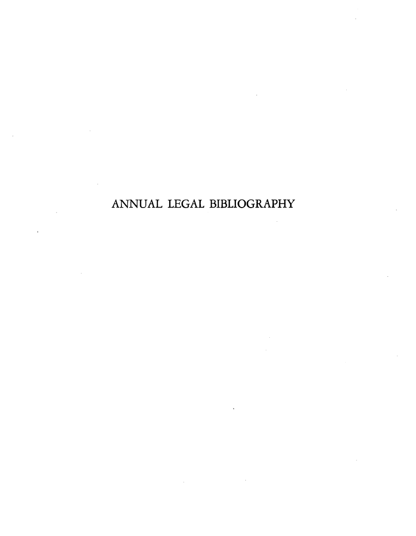 handle is hein.lbr/anlebio0003 and id is 1 raw text is: ANNUAL LEGAL BIBLIOGRAPHY



